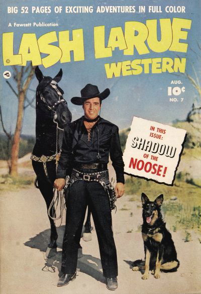 Lash LaRue Western (Fawcett, 1949 series) #7 (August 1950)