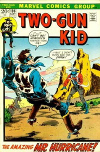 Two Gun Kid (Marvel, 1953 series)  #106 (September 1972) — The Amazing Mr. Hurricane!