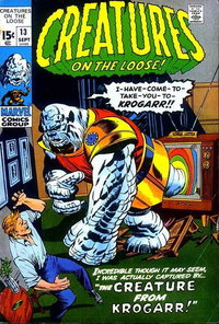 Creatures on the Loose (Marvel, 1971 series)  #13 (September 1971) — The Creature From Krogarr!