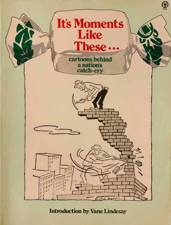 It's Moments Like These… Cartoons Behind a Nation's Catch-Cry (Sun Books, 1979?)  (1979)