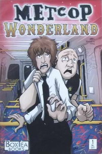 Metcop Wonderland (Box Tea, 2017 series)  #1 (July 2017)