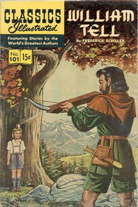 Classics Illustrated (Gilberton, 1947 series)  #101 (November 1952) — William Tell. Frederick Schiller
