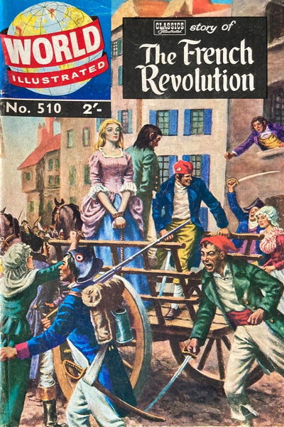 World Illustrated (Thorpe & Porter, 1960? series) #510 — Classics Illustrated Story of The French Revolution [February 1961?]