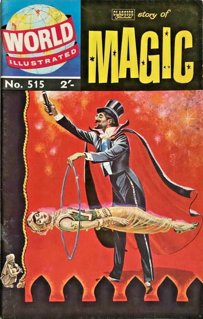 World Illustrated (Thorpe & Porter, 1960? series) #515 — Classics Illustrated Story of Magic [July 1961?]