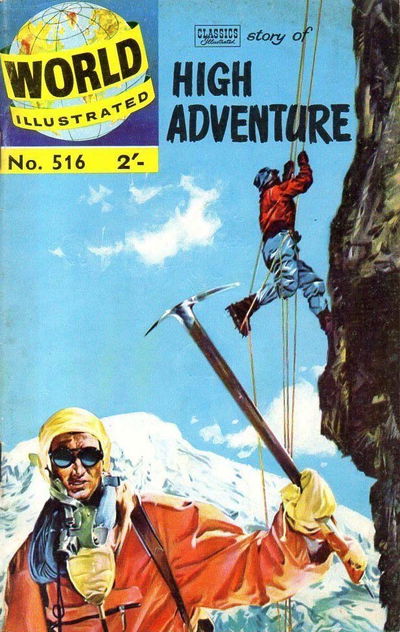 World Illustrated (Thorpe & Porter, 1960? series) #516 [HRN 516] (1961) — Cassics Illustrated Story of High Adventure [1961?]