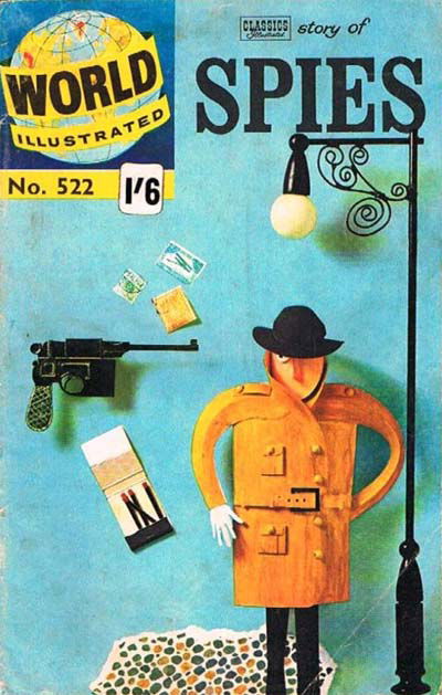 World Illustrated (Thorpe & Porter, 1960? series) #522 — Classics Illustrated Story of Spies [February 1962?]