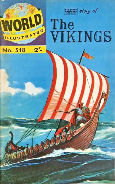 World Illustrated (Thorpe & Porter, 1960? series) #518 [HRN524] (October 1961) — Classics Illustrated Story of the Vikings [October 1961?]