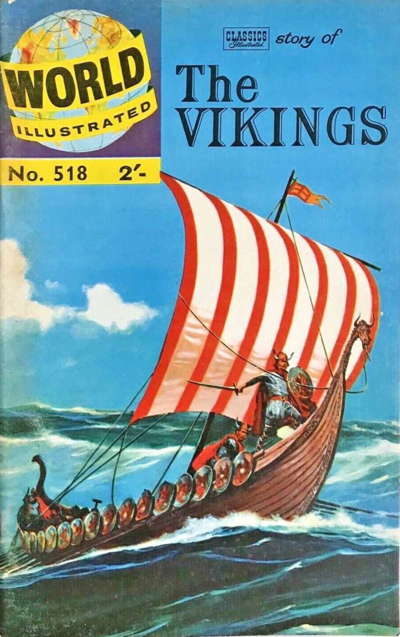 World Illustrated (Thorpe & Porter, 1960? series) #518 [HRN524] (October 1961) — Classics Illustrated Story of the Vikings ([October 1961?])