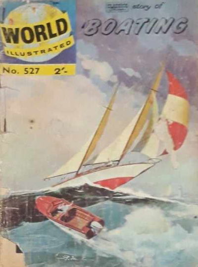 World Illustrated (Thorpe & Porter, 1960? series) #527 — Classics Illustrated Story of Boating [July 1962?]