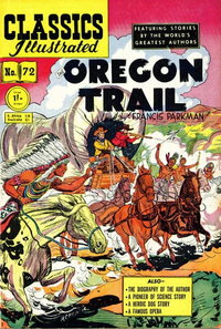 Classics Illustrated (Thorpe & Porter, 1951 series)  #72 ([195-?]) — The Oregon Trail by Francis Parkman