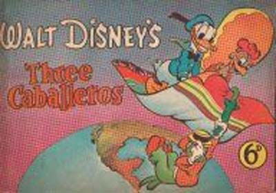 Walt Disney's Three Caballeros (Ayers & James, 1946? series)  ([1946?])