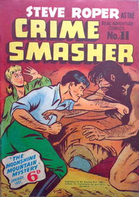 Real Adventure Comics (Illustrated, 1950 series) #11 — Steve Roper as the Crime Smasher [1951]