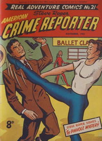 Real Adventure Comics (Illustrated, 1950 series) #21 — Steve Roper American Crime Reporter November 1951