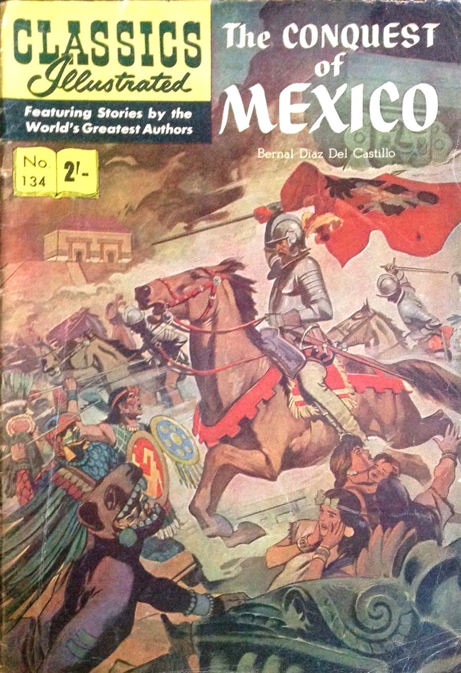 Classics Illustrated (Strato, 1954 series) #134 [HRN 129] (September 1962) — The Conquest of Mexico ([September 1962?])
