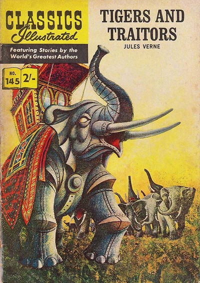 Classics Illustrated (Thorpe & Porter, 1962? series) #145 [HRN 141] (August 1962) — Tigers and Traitors August 1962