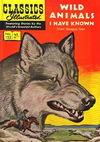 Classics Illustrated (Thorpe & Porter, 1962? series) #152 [93] [HRN 154] (May 1963) — Wild Animals I Have Known [May 1963?]