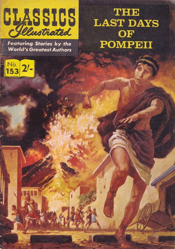 Classics Illustrated (Thorpe & Porter, 1962? series) #153 [HRN 141] (April 1963) ([April 1963?]) —The Last Days of Pompeii