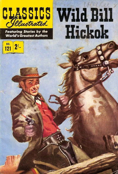 Classics Illustrated (Strato, 1954 series) #121 [HRN 126] (September 1961) — Wild Bill Hickok September 1961