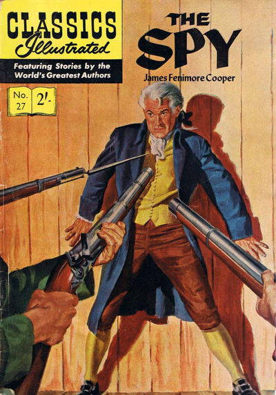 Classics Illustrated (Strato, 1954 series) #27 [HRN 126] (February 1962) — The Spy [February 1962?]