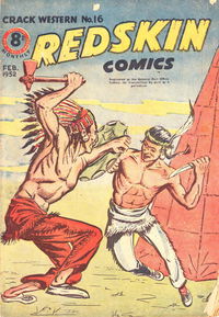 Crack Western (Red Circle, 1950 series) #16 — Redskin Comics (February 1952)