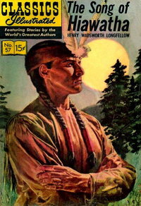 Classics Illustrated (Gilberton, 1947 series)  #57 [HRN 134] ([September 1956]) — The Song of Hiawatha. Henry Wadsworth Longfellow