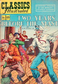 Classics Illustrated (Gilberton, 1947 series)  #25 [HRN 60] ([June 1949]) — Two Years before the Mast by R.H. Dana, Jr.