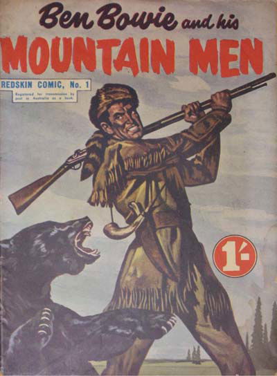 Redskin Comic (Shakespeare Head, 1956 series) #1 — Ben Bowie and His Mountain Men ([April 1956?])