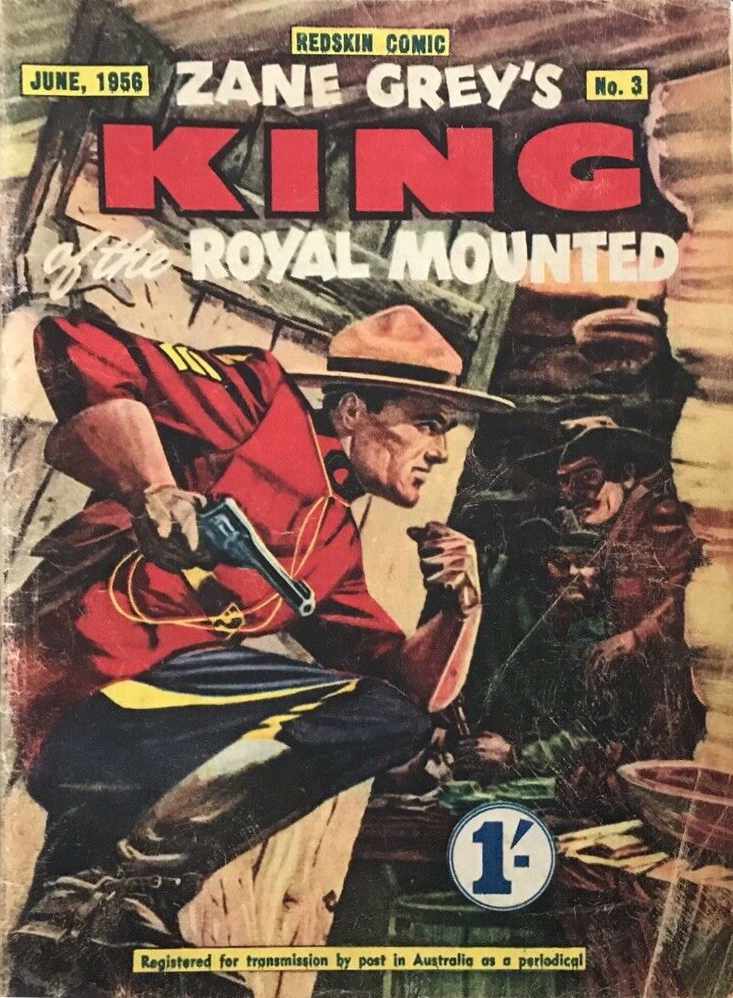 Redskin Comic (Shakespeare Head, 1956 series) #3 — Zane Grey's King of the Royal Mounted (June 1956)