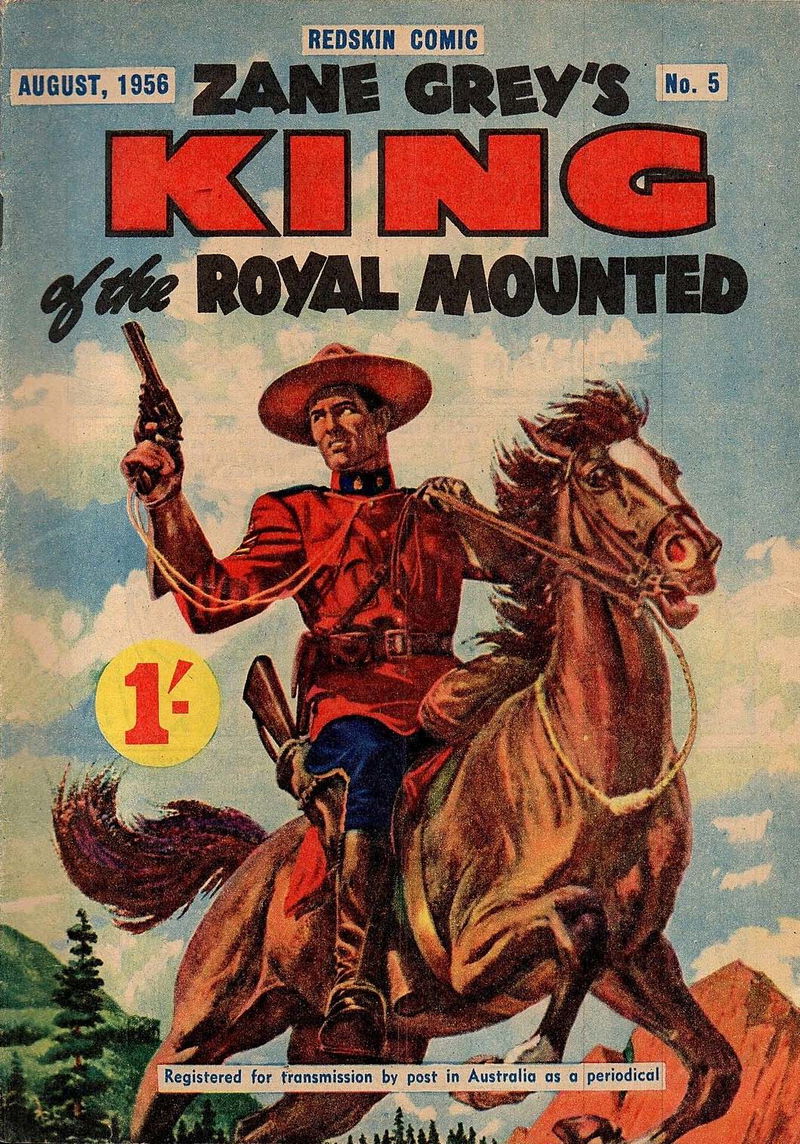 Redskin Comic (Shakespeare Head, 1956 series) #5 — Zane Grey's King of the Royal Mounted (August 1956)