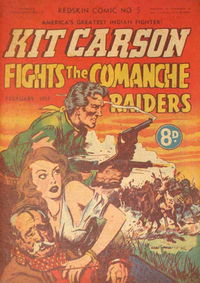 Redskin Comic (Shakespeare Head, 1953 series)  #5 (February 1954) — Kit Carson Fights the Comanche Raiders