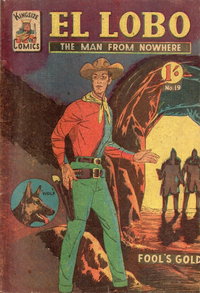 El Lobo the Man from Nowhere (Apache, 1956 series)  #19 ([December 1958])