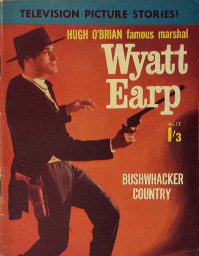 Wyatt Earp (Regal, 1963? series) #17 — Hugh O'Brien Famous Marshal Wyatt Earp [January 1964?]