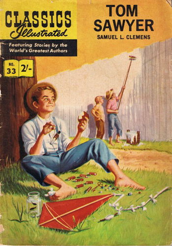 Classics Illustrated (Thorpe & Porter, 1962? series) #33 [HRN 141] (April 1962) ([April 1962?]) —Tom Sawyer