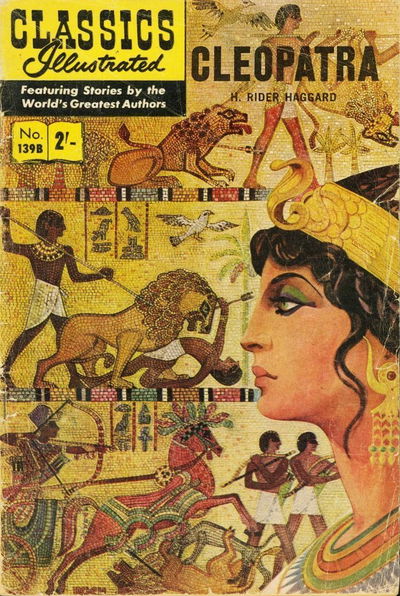 Classics Illustrated (Thorpe & Porter, 1962? series) #139B [HRN 139B] (February 1962) — Cleopatra February 1962