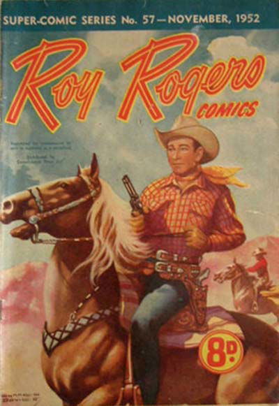 The Supercomic Series (Consolidated Press, 1948 series) #57 — Super-Comic Series Roy Rogers Comics (November 1952)