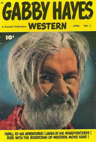 Gabby Hayes Western (Fawcett, 1948 series) #5 April 1949