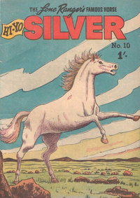 The Lone Ranger's Famous Horse Hi-Yo Silver  #10 ([1957?])