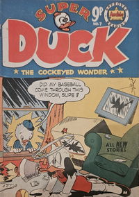 Super Duck the Cockeyed Wonder (HJ Edwards) #7 (March 1954?)