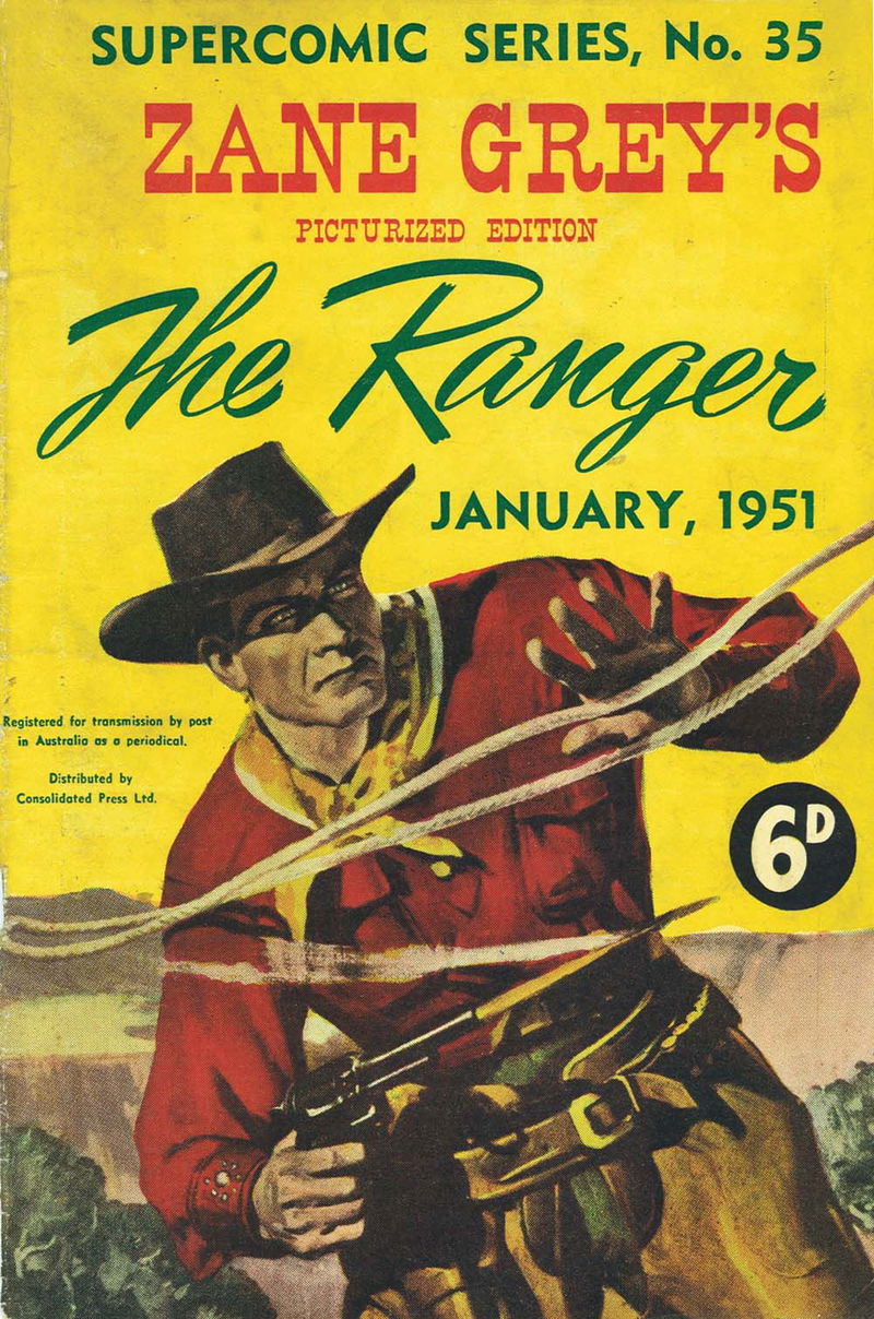 The Supercomic Series (Consolidated Press, 1948 series) #35 — Zane Grey's Picturized Edition the Ranger (January 1951)