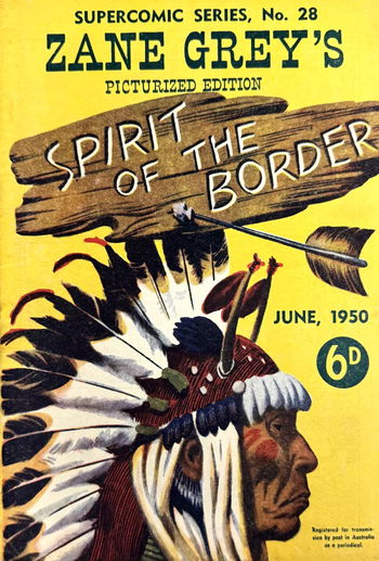The Supercomic Series (Consolidated Press, 1948 series) #28 (June 1950) —Zane Grey's Picturized Edition