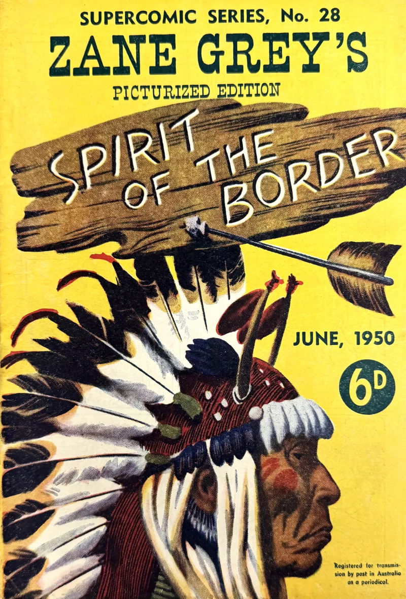 The Supercomic Series (Consolidated Press, 1948 series) #28 — Zane Grey's Picturized Edition (June 1950)