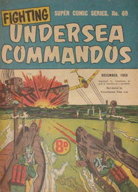 The Supercomic Series (Shakespeare Head, 1953 series) #69 — Fighting Undersea Commandos December 1953