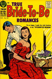 True Bride-To-Be Romances  #26 (October 1957)