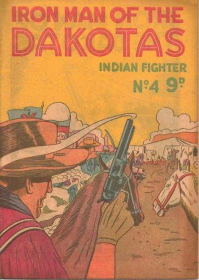 Indian Fighter (Calvert, 1955? series) #4 — Iron Man of the Dakotas ([April 1955?])