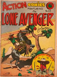 Action Comic (Leisure Productions, 1948 series) #23 ([1948?]) —Action Comics Featuring The Lone Avenger