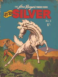 The Lone Ranger's Famous Horse Hi-Yo Silver (Cleland, 1956? series) #5 [August 1956?]