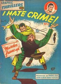 Graphic Thrillers: I Hate Crime! (Young's, 1952 series) #3 [1953?]