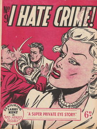 I Hate Crime!  #9 ([October 1954?])