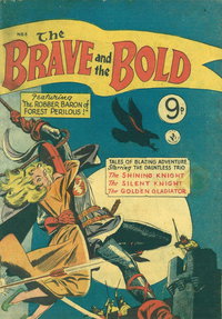 The Brave and the Bold (Colour Comics, 1956 series)  #6 ([July 1956?]) — The Robber Baron of Forest Perilous!