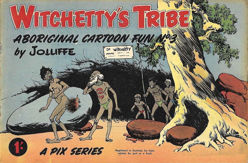 Witchetty's Tribe Aboriginal Cartoon Fun (Sungravure, 1952 series) #3 ([November 1952?])